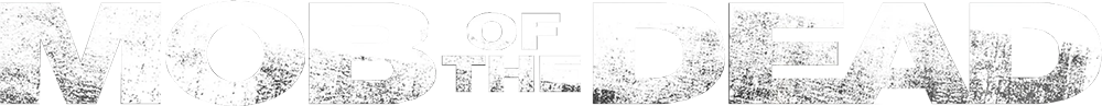 Mob of the Dead